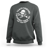 Teach Your Kids To Change Their Oil Not Their Gender Sweatshirt Funny Mechanic Dad Political Satire Humor - Wonder Print Shop