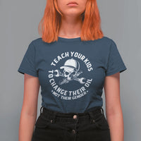 Teach Your Kids To Change Their Oil Not Their Gender T Shirt For Women Funny Mechanic Dad Political Satire Humor - Wonder Print Shop