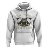 Teach Your Kids to Change Their Oil Not Their Gender Hoodie Funny Mechanic Dad Political Satire