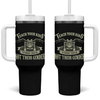 Teach Your Kids to Change Their Oil Not Their Gender Tumbler With Handle Funny Mechanic Dad Political Satire