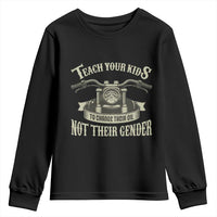 Teach Your Kids to Change Their Oil Not Their Gender Youth Sweatshirt Funny Mechanic Dad Political Satire