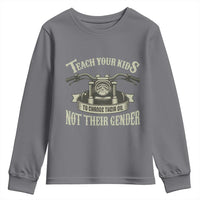 Teach Your Kids to Change Their Oil Not Their Gender Youth Sweatshirt Funny Mechanic Dad Political Satire