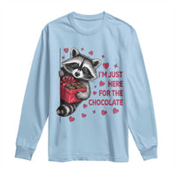 Valentine Racoon Trash Panda Long Sleeve Shirt I'm Just Here For The Chocolate