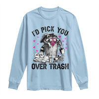 Valentine Racoon Trash Panda Long Sleeve Shirt I Would Pick You Over Trash