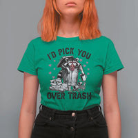 Valentine Racoon Trash Panda T Shirt For Women I Would Pick You Over Trash