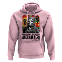 Harriet Tubman Black History Month Hoodie Underground Railroad American Hero History