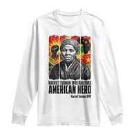 Harriet Tubman Black History Month Long Sleeve Shirt Underground Railroad American Hero History
