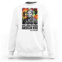Harriet Tubman Black History Month Sweatshirt Underground Railroad American Hero History
