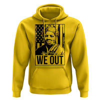 Harriet Tubman Quote Hoodie We Out Strong Woman