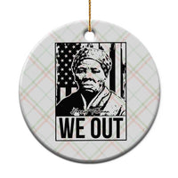 Harriet Tubman Quote Ceramic Ornament We Out Strong Woman