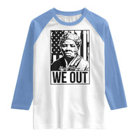 Harriet Tubman Quote Raglan Shirt We Out Strong Woman