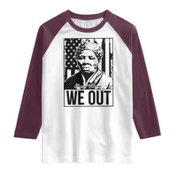 Harriet Tubman Quote Raglan Shirt We Out Strong Woman