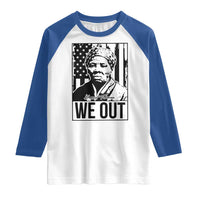 Harriet Tubman Quote Raglan Shirt We Out Strong Woman