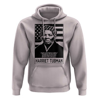 Harriet Tubman Quote Hoodie Black History Month