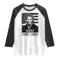 Harriet Tubman Quote Raglan Shirt Black History Month