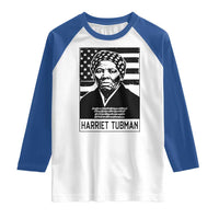 Harriet Tubman Quote Raglan Shirt Black History Month