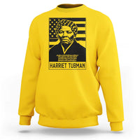 Harriet Tubman Quote Sweatshirt Black History Month