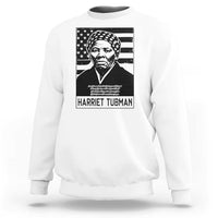 Harriet Tubman Quote Sweatshirt Black History Month