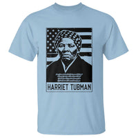 Harriet Tubman Quote T Shirt Black History Month