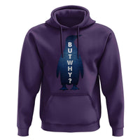 But Why Penguin Hoodie Funny Nihilist Hiking Meme