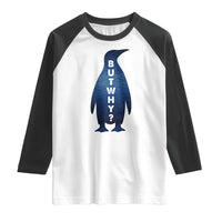 But Why Penguin Raglan Shirt Funny Nihilist Hiking Meme