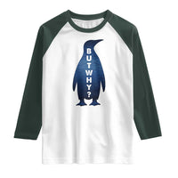 But Why Penguin Raglan Shirt Funny Nihilist Hiking Meme