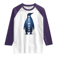 But Why Penguin Raglan Shirt Funny Nihilist Hiking Meme