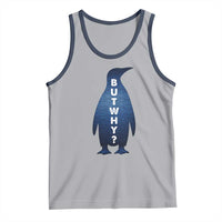 But Why Penguin Tank Top Funny Nihilist Hiking Meme