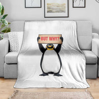 But Why Penguin Throw Blanket Funny Nihilist Penguin Hiking Meme