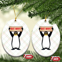 But Why Penguin Ceramic Ornament Funny Nihilist Penguin Hiking Meme