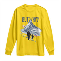 But Why Penguin Long Sleeve Shirt Head Towards The Mountains Penguin Meme