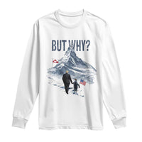 But Why Penguin Long Sleeve Shirt Head Towards The Mountains Penguin Meme
