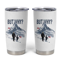 But Why Penguin Tumbler Cup Head Towards The Mountains Penguin Meme