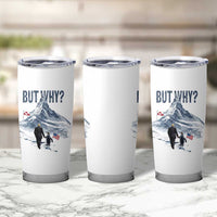 But Why Penguin Tumbler Cup Head Towards The Mountains Penguin Meme