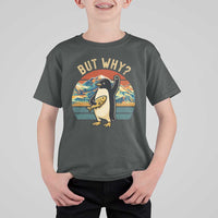 But Why Penguin T Shirt For Kid Nihilist Penguin Mountain Hiking