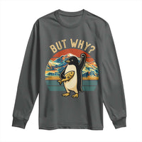 But Why Penguin Long Sleeve Shirt Nihilist Penguin Mountain Hiking