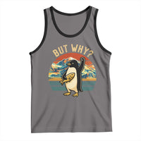 But Why Penguin Tank Top Nihilist Penguin Mountain Hiking