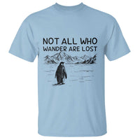 But Why Penguin T Shirt Not All Who Wander Are Lost