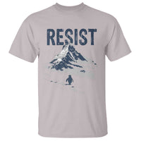 Funny Penguin Protest T Shirt Resist Penguin Mountain Hiking Meme
