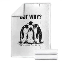 But Why Penguin Throw Blanket Funny Nihilist Hiking
