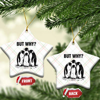 But Why Penguin Ceramic Ornament Funny Nihilist Hiking