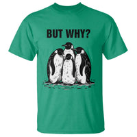 But Why Penguin T Shirt Funny Nihilist Hiking