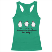 But Why Penguin Racerback Tank Top Trendy Nihilist Sad Penguin Mountains Meme