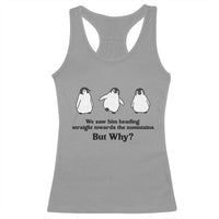 But Why Penguin Racerback Tank Top Trendy Nihilist Sad Penguin Mountains Meme