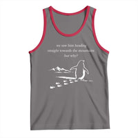But Why Penguin Tank Top Funny Nihilist Penguin Hiking Meme Head Towards The Mountains