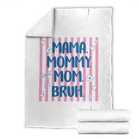 Mama Mommy Mom Bruh Throw Blanket Funny Mom Life