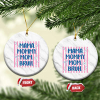 Mama Mommy Mom Bruh Ceramic Ornament Funny Mom Life
