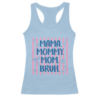 Mama Mommy Mom Bruh Racerback Tank Top Funny Mom Life