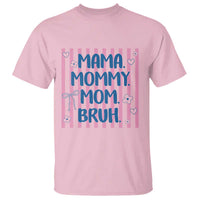 Mama Mommy Mom Bruh T Shirt Funny Mom Life