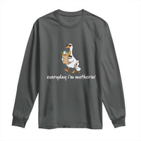 Everyday I'm Motherin Long Sleeve Shirt Funny Goose Mom